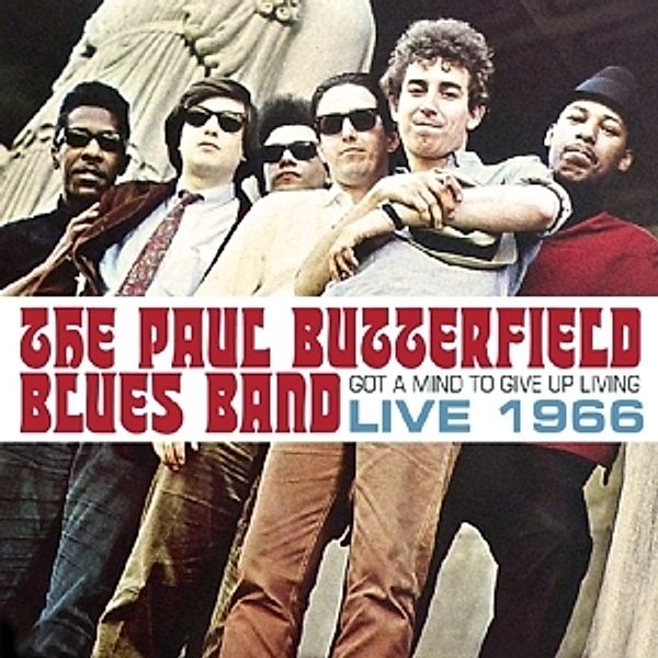 Got A Mind To Give Up Living, Paul Blues Band Butterfield