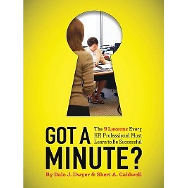 Got a Minute?, Dale J. Dwyer, Sheri A. Caldwell