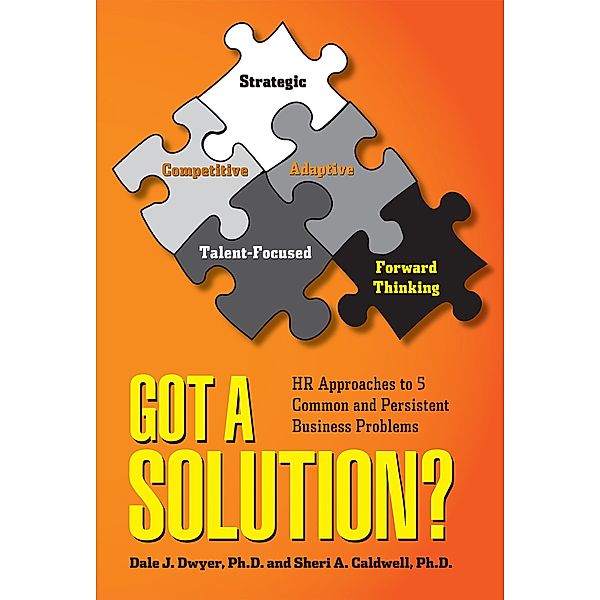 Got a Solution?, Dale J. Dwyer