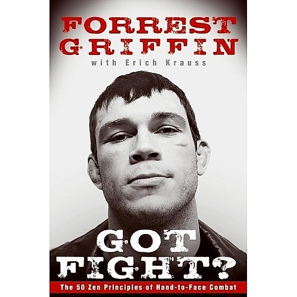 Got Fight?, Forrest Griffin, Erich Krauss