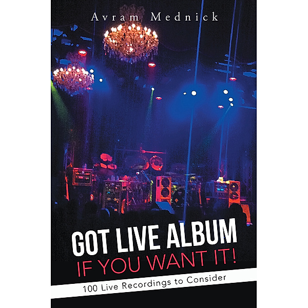 Got Live Album If You Want It!, Avram Mednick