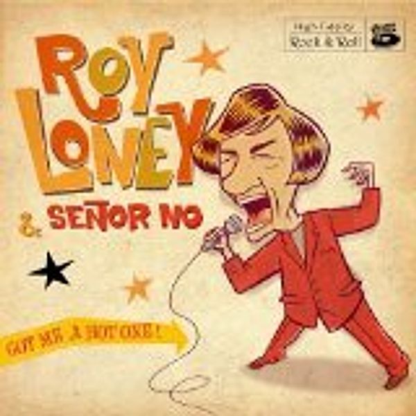 Got Me A Hot One (Vinyl), Roy Loney & Senor No