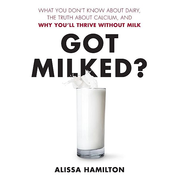 Got Milked?, Alissa Hamilton