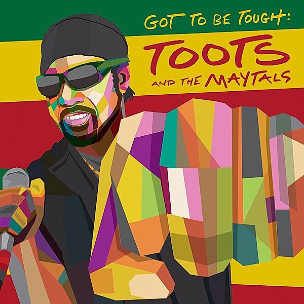 Got To Be Tough, Toots & The Maytals