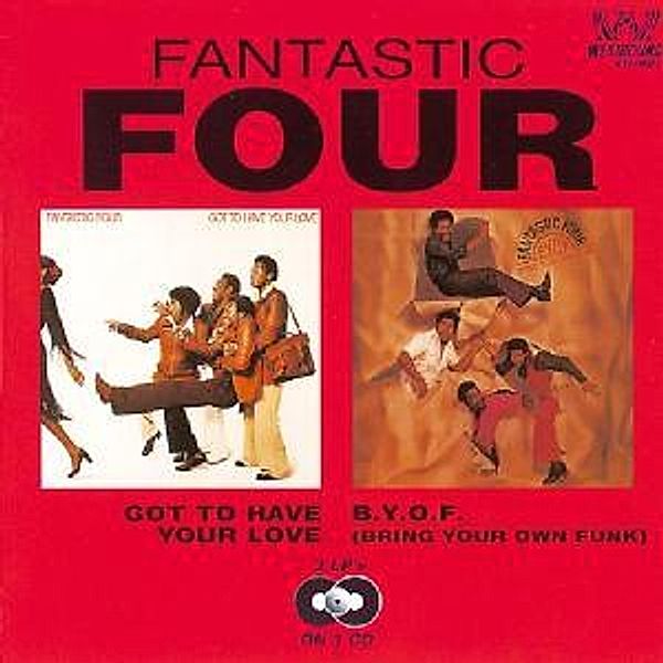 Got To Have Your Love/B.Y.O.F, Fantastic Four