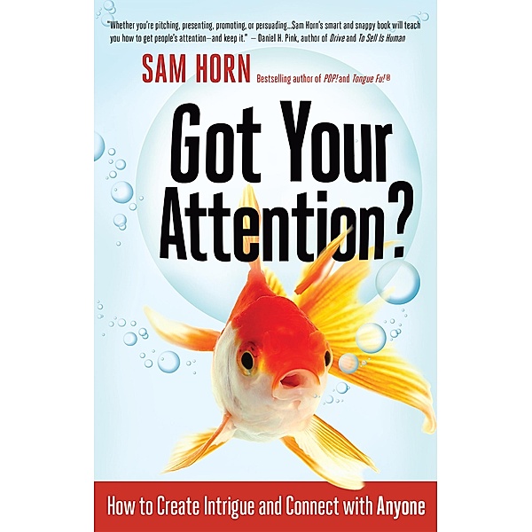 Got Your Attention?, Sam Horn