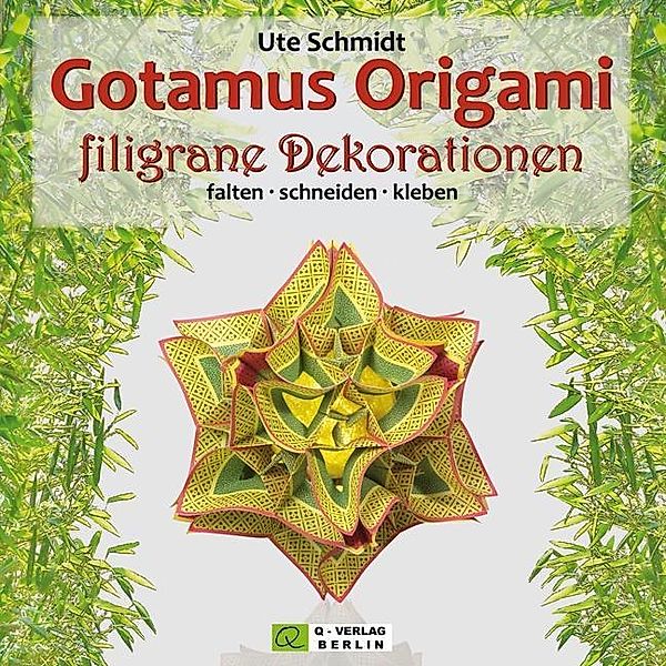 Gotamus Origami filigrane Dekorationen, Ute Schmidt