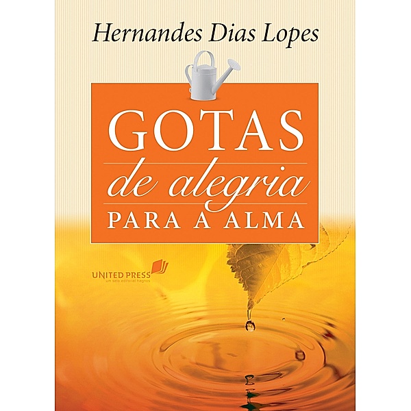 Gotas de alegria para a alma / Gotas, Hernandes Dias Lopes