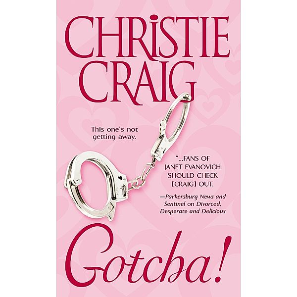 Gotcha! (Tall, Hot and Texan, #1) / Tall, Hot and Texan, Christie Craig
