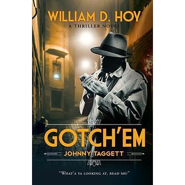Gotch'em Johnny Taggett / Stratton Press, William D Hoy