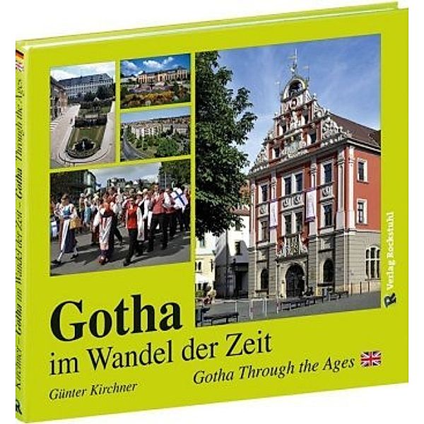 Gotha im Wandel der Zeit / Gotha Through the Ages, Günter Kirchner