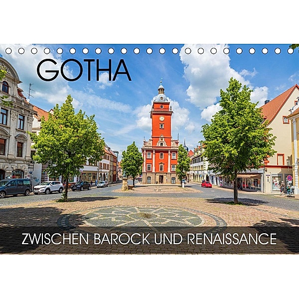 Gotha - zwischen Barock und Renaissance (Tischkalender 2021 DIN A5 quer), Val Thoermer