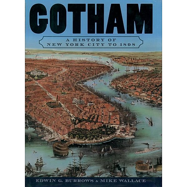 Gotham, Edwin G. Burrows, Mike Wallace