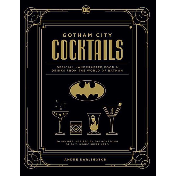 Gotham City Cocktails, André Darlington