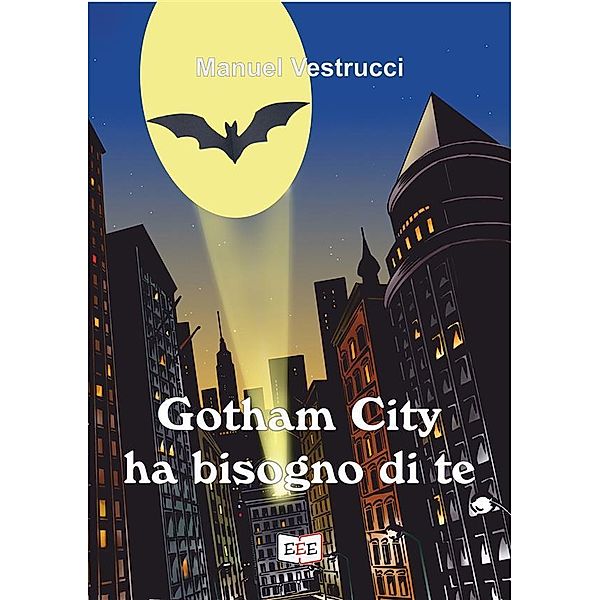 Gotham City ha bisogno di te / I Mainstream Bd.44, Manuel Vestrucci