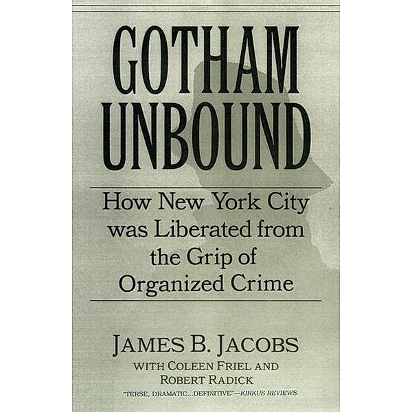 Gotham Unbound, James B. Jacobs