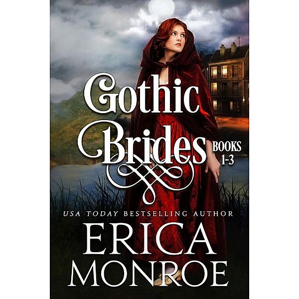 Gothic Brides: Volume 1, Erica Monroe