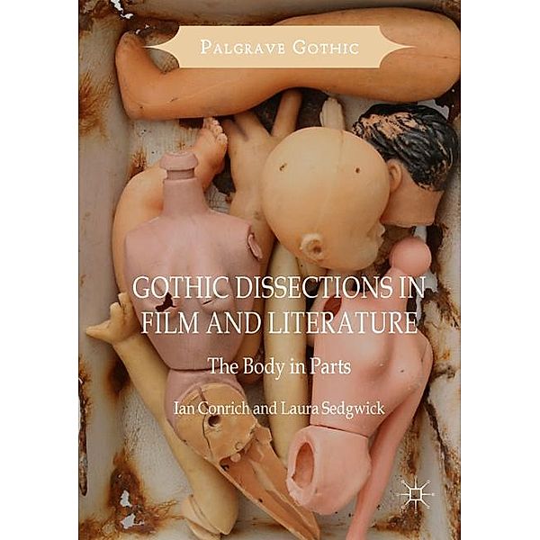 Gothic Dissections in Film and Literature, Ian Conrich, Laura Sedgwick