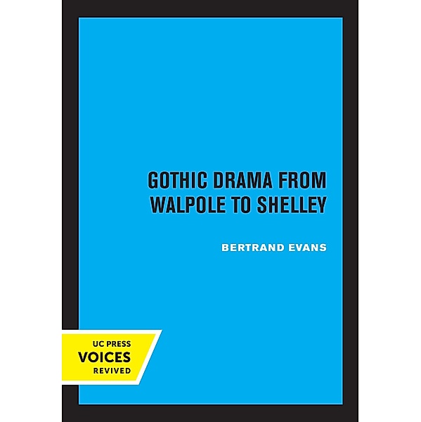Gothic Drama from Walpole to Shelley, Bertrand Evans