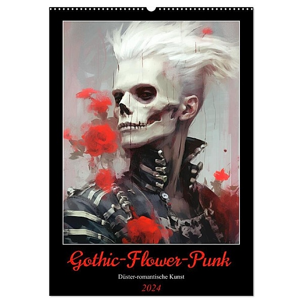 Gothic-Flower-Punk. Düster-romantische Kunst (Wandkalender 2024 DIN A2 hoch), CALVENDO Monatskalender, Rose Hurley
