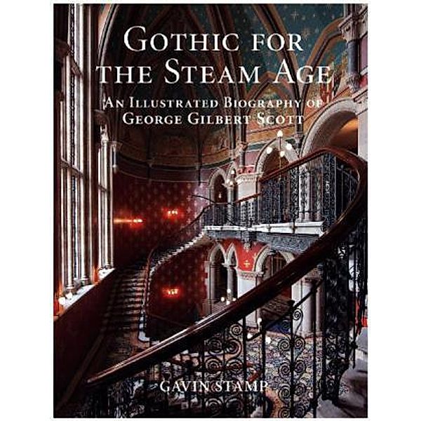 Gothic for the Steam Age, Gavin Stamp