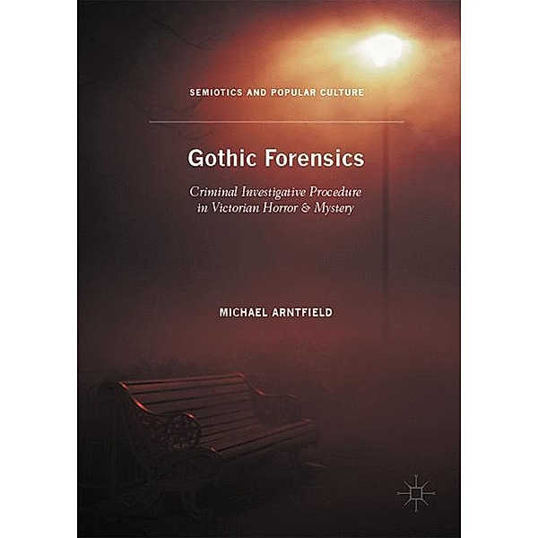 Gothic Forensics, Michael Arntfield