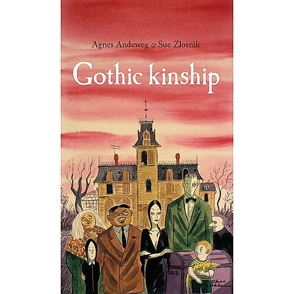 Gothic kinship, Agnes Andeweg, Sue Zlosnik