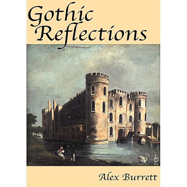 Gothic Reflections, Alex Burrett