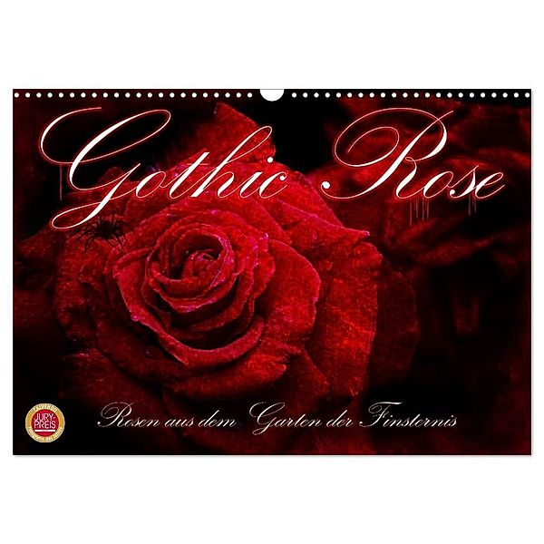 Gothic Rose - Rosen aus dem Garten der Finsternis (Wandkalender 2024 DIN A3 quer), CALVENDO Monatskalender, Martina Cross