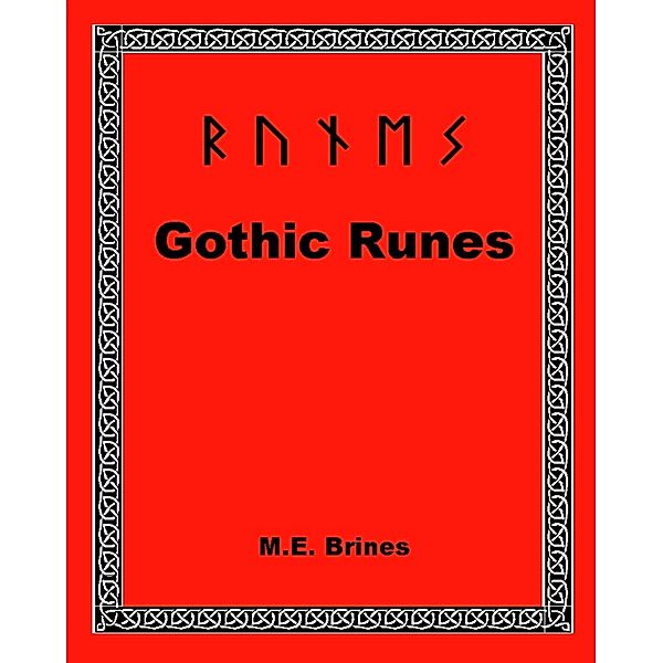 Gothic Runes / M.E. Brines, M. E. Brines