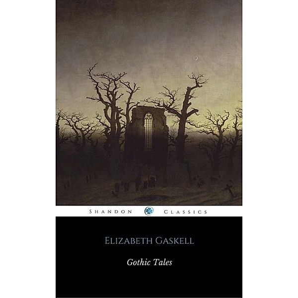 Gothic Tales, Elizabeth Gaskell, Shandonpress, Penguin Classics