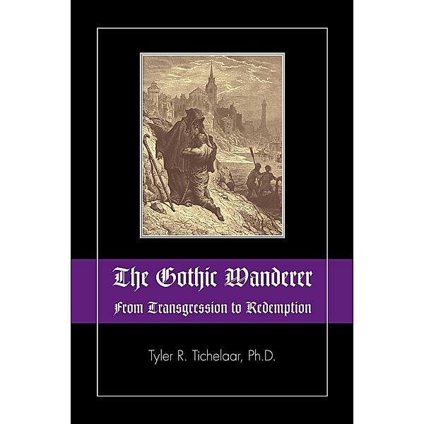 Gothic Wanderer / Modern History Press, Tyler R. Tichelaar