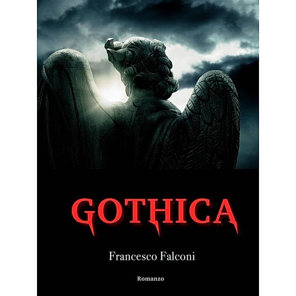 Gothica - L'Angelo della Morte, Francesco Falconi