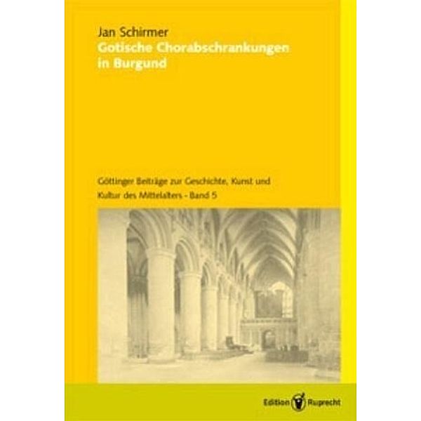 Gotische Chorabschrankungen in Burgund, Jan Schirmer