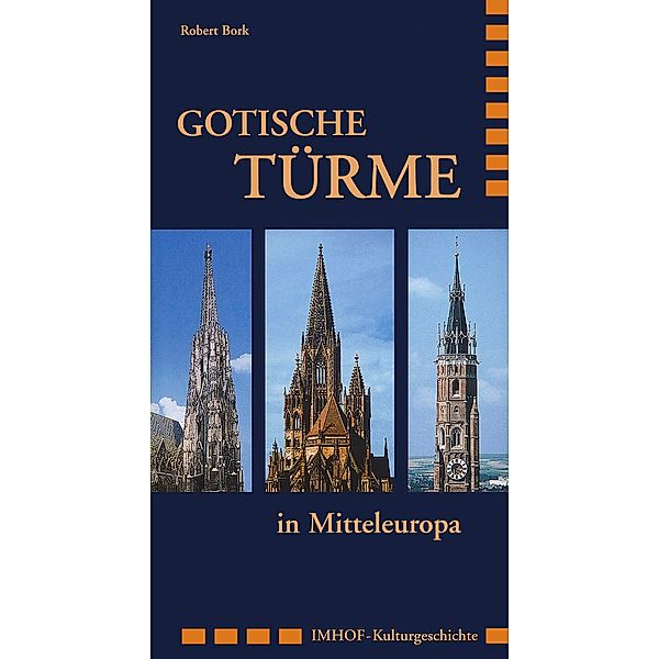 Gotische Türme in Mitteleuropa, Robert Bork