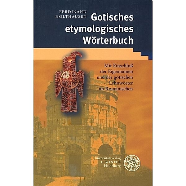 Gotisches etymologisches Wörterbuch, Ferdinand Holthausen
