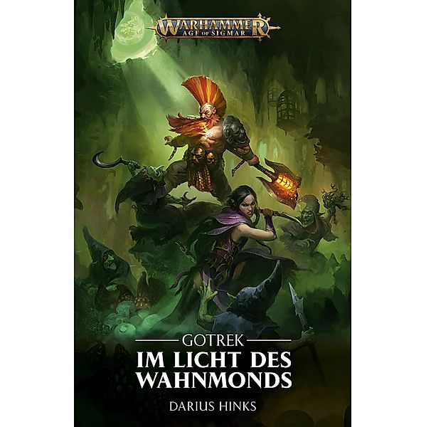 Gotrek: Im Licht des Wahnmonds / Warhammer Age of Sigmar: Gotrek Bd.2, Darius Hinks