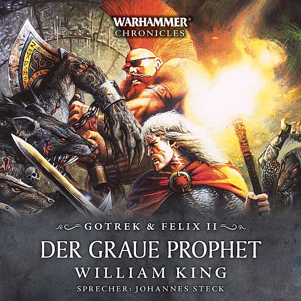 Gotrek und Felix - 2 - Warhammer Chronicles: Gotrek und Felix 2, William King