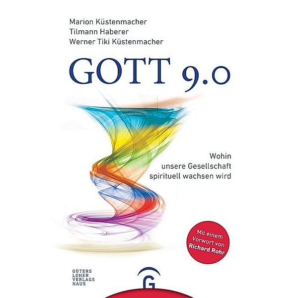 Gott 9.0, Marion Küstenmacher, Tilmann Haberer, Werner 'Tiki' Küstenmacher