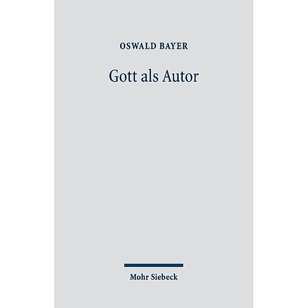 Gott als Autor, Oswald Bayer