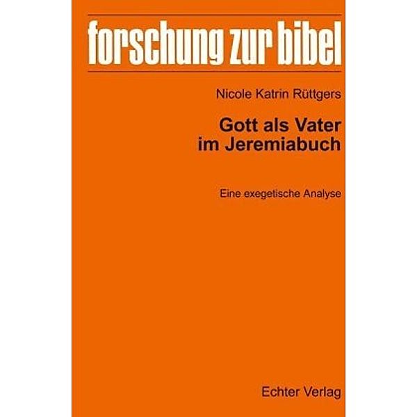 Gott als Vater im Jeremiabuch, Nicole Katrin Rüttgers