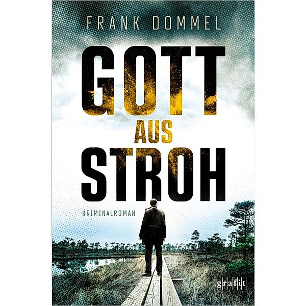 Gott aus Stroh, Frank Dommel