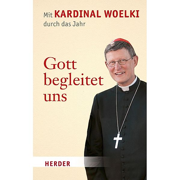 Gott begleitet uns, Rainer Maria Woelki