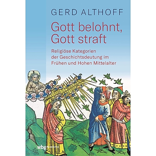 Gott belohnt, Gott straft, Gerd Althoff