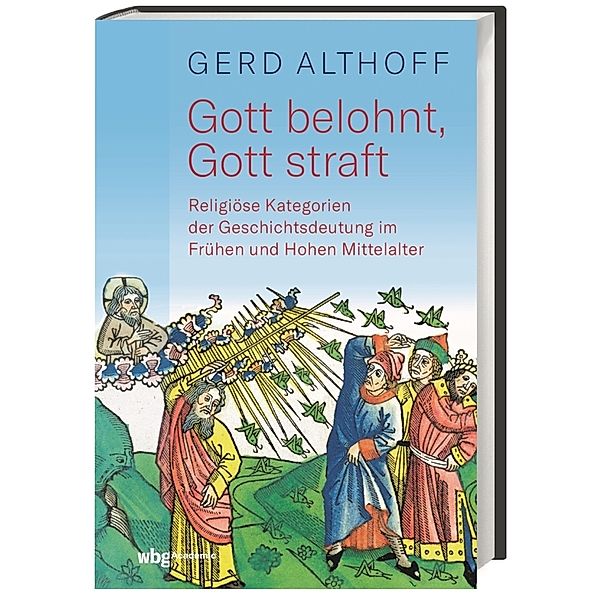 Gott belohnt, Gott straft, Gerd Althoff