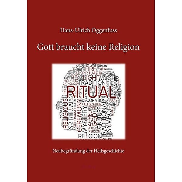 Gott braucht keine Religion, Hans Ulrich Oggenfuss