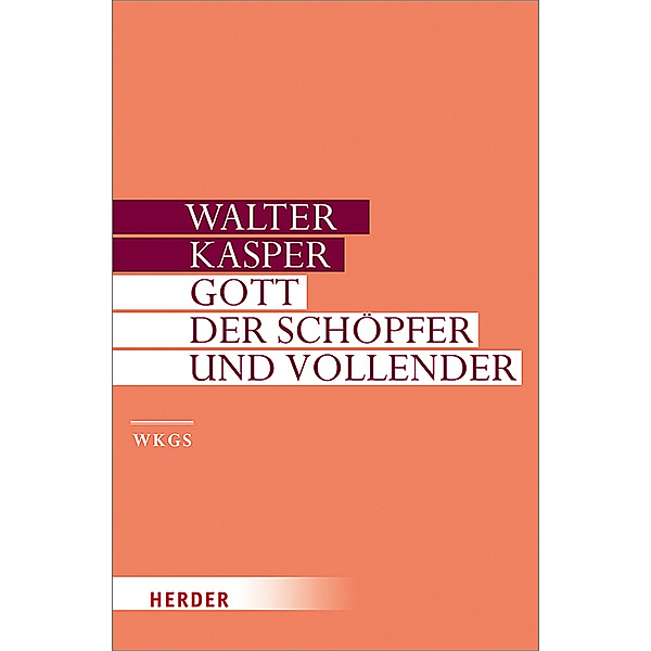 Gott - der Schöpfer und Vollender, Walter Kasper