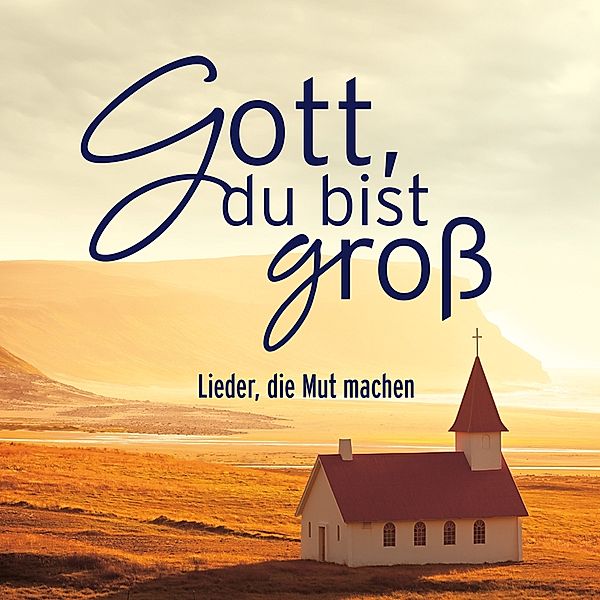 Gott,Du Bist Groß, Diverse Interpreten