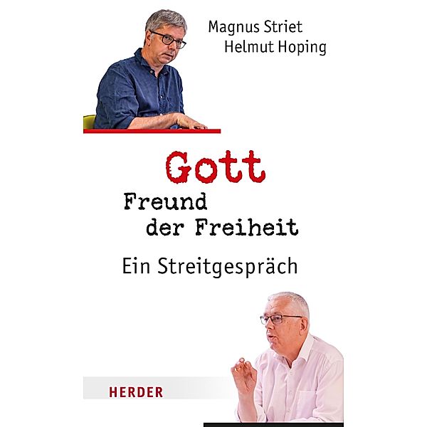 Gott, Freund der Freiheit, Helmut Hoping, Magnus Striet