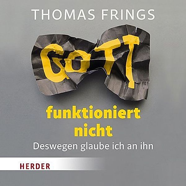 Gott funktioniert nicht,2 Audio-CDs, Thomas Frings